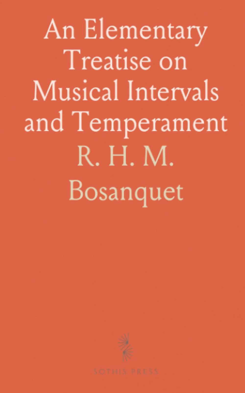 An Elementary Treatise on Musical Intervals and Temperament