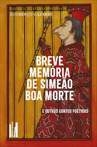 Breve memória de Simeão boa morte: e outros contos poéticos