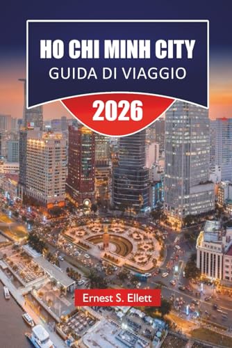 Ho Chi Minh City GUIDA DI VIAGGIO 2026: Scopri le principali attrazioni, i fiori nascosti, la cucina locale, i monumenti storici e le avventure all'aperto in Vietnam