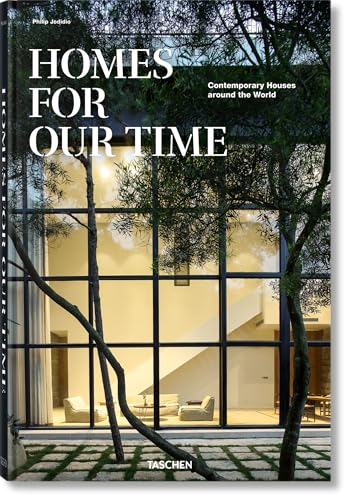Homes for Our Time. Contemporary Houses around the World
