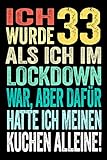 merlin 33 pen  Ich Wurde 33 Als Ich Im Lockdown War, Aber Dafür Hatte Ich Meinen Kuchen Alleine!: Lustiges Notizbuch A5 I Dotted I 120 Seiten I Geschenk Quarantäne Lockdown Geburtstag 2021