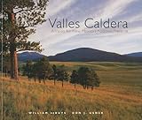 Valles Caldera: A Vision for New Mexico's National Preserve: A Vision for New Mexico's National Preserve