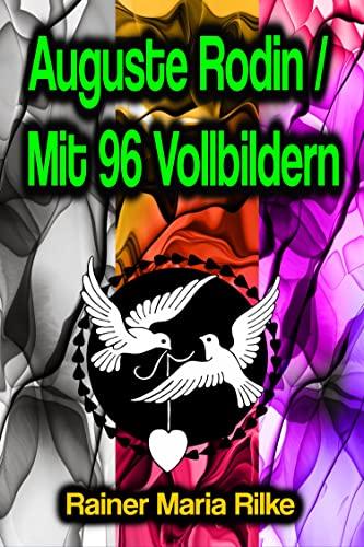 Auguste Rodin / Mit 96 Vollbildern (German Edition)