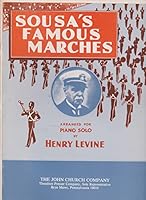 Sousa's Famous Marches: Arranged for Piano Solo by Henry Levine B00110X6LI Book Cover