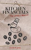 Kitchen Financials: The untold reality B08KJR8RG3 Book Cover