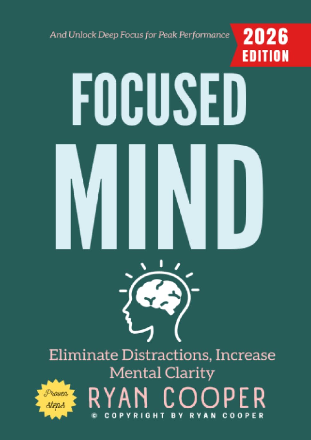 Focused Mind:: Eliminate Distractions, Increase Mental Clarity, and Unlock Deep Focus for Peak Performance