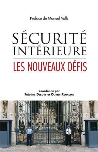 Télécharger Sécurité intérieure - Les nouveaux défis de Frédéric Debove (21 juin 2013) Broché Livre eBook France