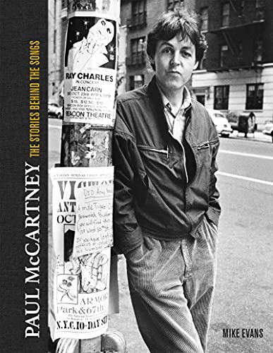 Paul Mccartney: The Stories Behind the Songs Paul Mccartney: The Stories Behind the Songs