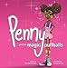 Penny and the Magic Puffballs: The adventures of Penny and the Magic Puffballs. (Volume 1)