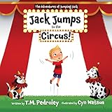 the adventures of jumping jack: jack jumps to the circus (english edition)