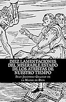Diez lamentaciones del miserable estado de los ateístas de nuestro tiempo 8496875377 Book Cover