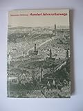 Hundert Jahre unterwegs. 1874-1974 Arbeiterverein Augsburg.