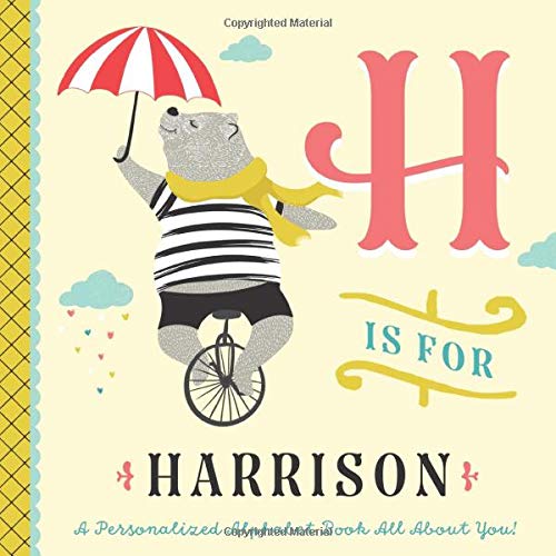 H is for Harrison: A Personalized Alphabet Book All About You! (Personalized Children's Book)