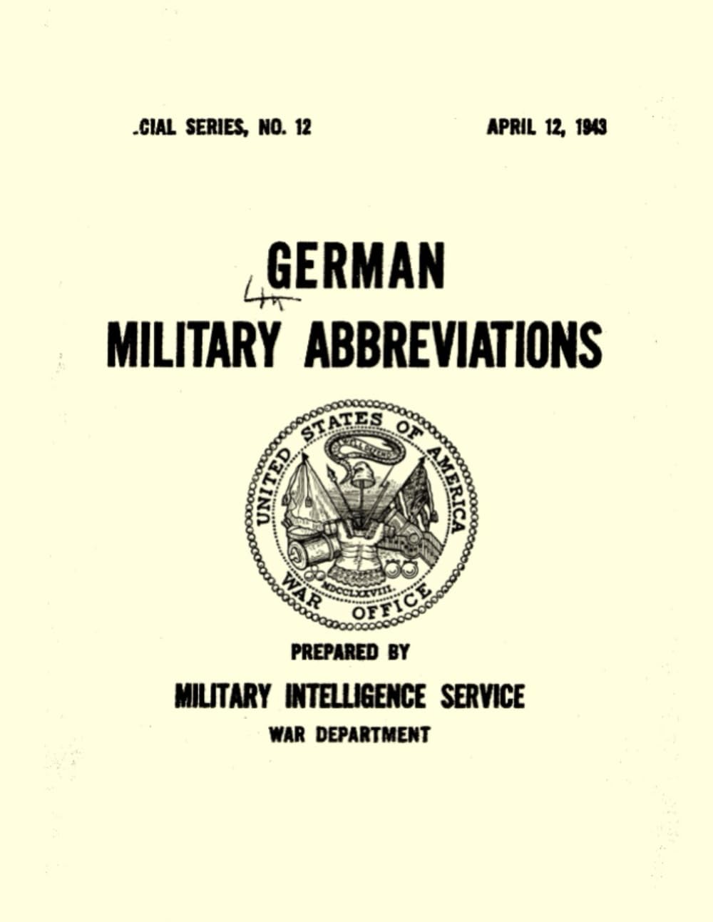German Military Abbreviations: SPECIAL SERIES, NO. 12, APRIL 12, 1943