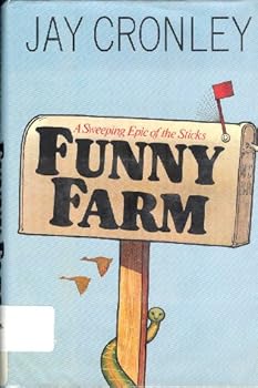 Hardcover Funny Farm: A Sweeping Epic of the Sticks Book