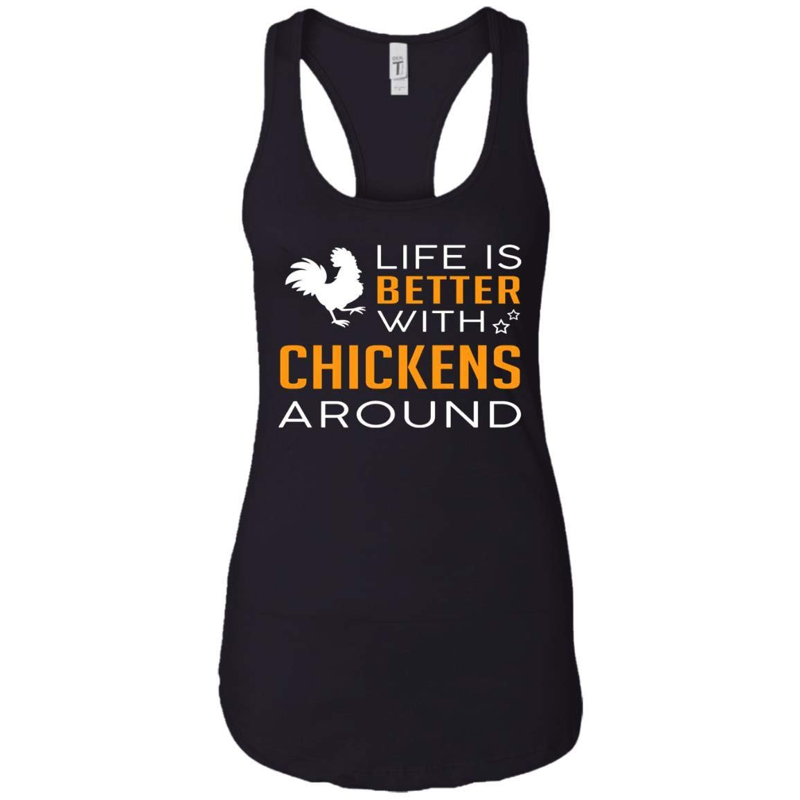 Life is Better with Chickens Around Funny Lover Gift Idea Shirt - Unisex Tshirt