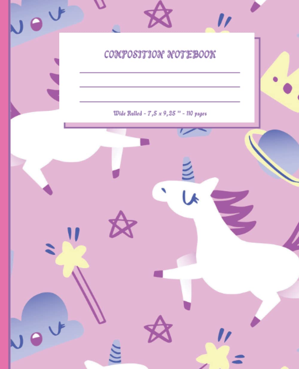 Composition Notebook: Cute Unicorn Pattern Wide Ruled Interior Notebook Gift For Girls