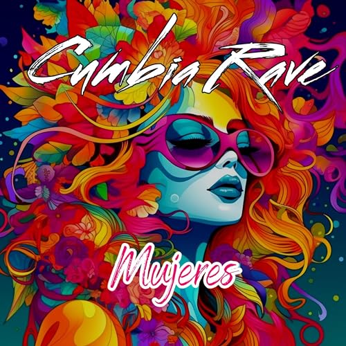 Mujeres : Kumbia Rave: Amazon.fr: Digital Music