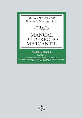 Manual de Derecho Mercantil: Vol. I. Introducción y estatuto del empresario. Derecho de la competencia y de la propiedad industrial. Derecho de ... Biblioteca Universitaria de Editorial Tecnos)
