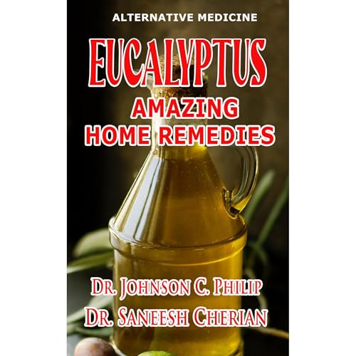 Enjoy Eucalyptus: Amazing Home Remedies from Dr. Johnson C. Philip, Dr. Saneesh Cherian episode artwork