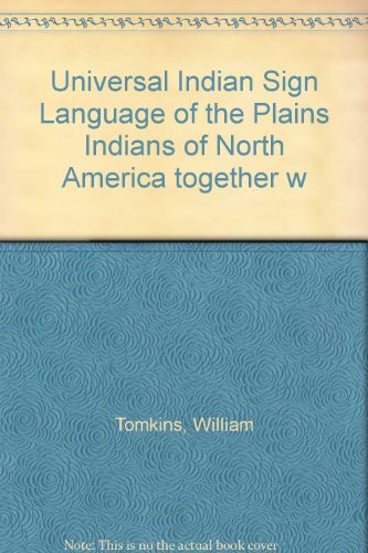 Universal Indian Sign Language of the Plains In... B002JHGG5K Book Cover