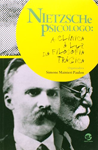 Nietzsche Psicólogo: a Clínica à luz da Filosofia Trágica