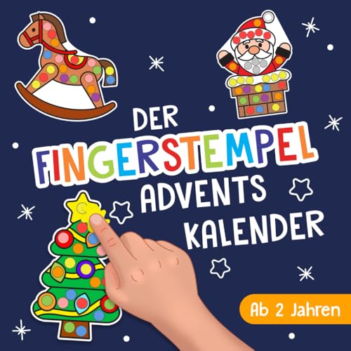 Der Fingerstempel Adventskalender: 24 liebevolle Fingerstempelvorlagen mit...