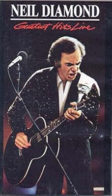 Neil Diamond: Greatest Hits Live [VHS]