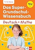  Klett Das Super-Grundschul-Wissensbuch Deutsch und Mathe 1. - 4. Klasse: Erklärt wie in der Grundschule