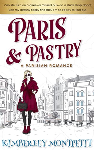 Paris & Pastry, Sweet Romance: A Paris & Pastry Romance