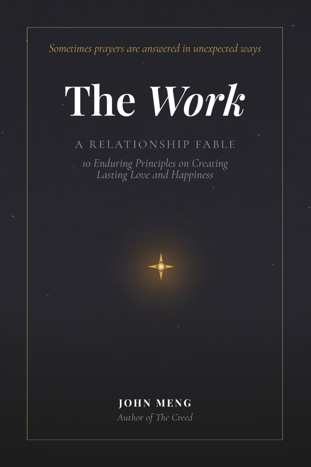 The Work: A Relationship Fable: 10 Enduring Principles on Creating Lasting Love and Happiness