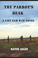 The Parrot's Beak: A Viet Nam War Novel 1520990103 Book Cover
