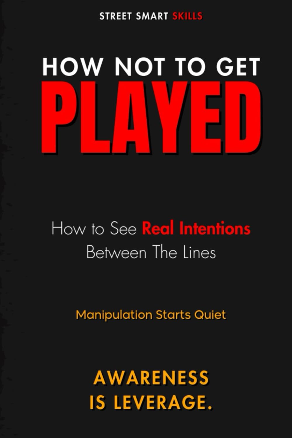 How not to get played (Street Smart Skills)