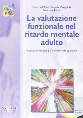 La valutazione funzionale nel ritardo mentale adulto. Aspetti metodologici e strumenti operativ