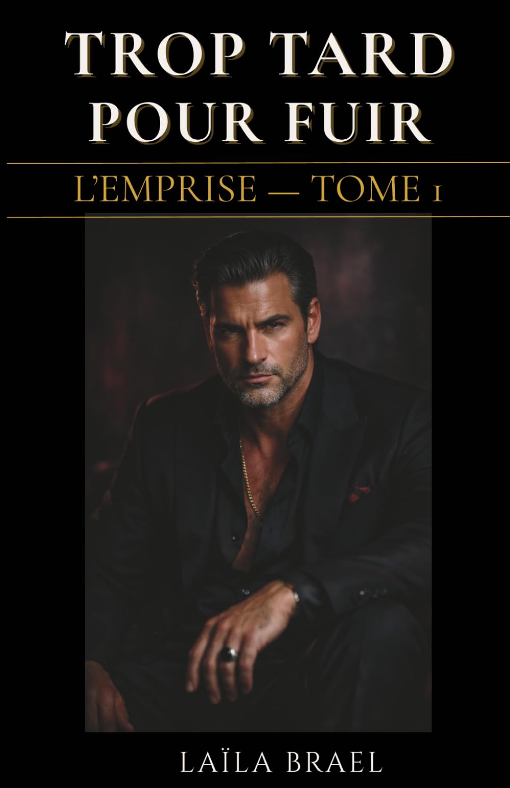 Trop tard pour fuir: Dark romance - Obsession interdite | L'Emprise, Tome 1