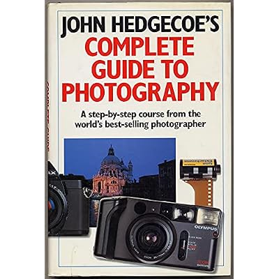 John Hedgecoe's Complete Guide to Photography