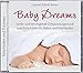 Baby Dreams, Entspannungsmusik für Babys zum Einschlafen, Entspannung Baby CD, Einschlafmusik für Babys