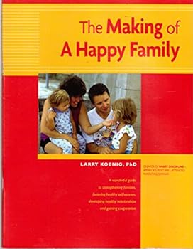 Paperback The Making of a Happy Family: A Workbook for Parents Book