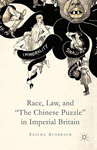 Race, Law, And "The Chinese Puzzle" In Imperial Britain #TOP1