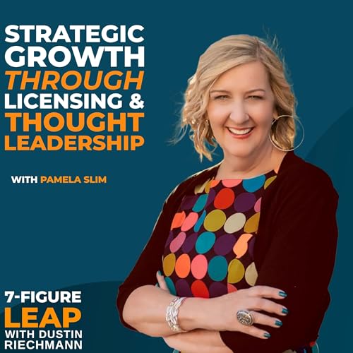 Strategic Growth through Licensing & Thought Leadership with Pamela Slim Podcast Por arte de portada