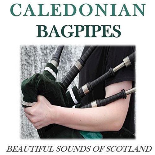 Play Caledonian Bagpipes Beautiful Sounds of Scotland by VARIOUS