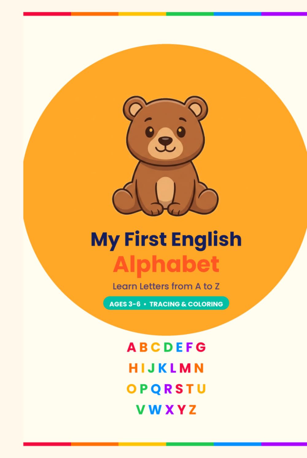 My First Alphabet Workbook: A-Z Letters, Words & Coloring Fun for Ages 3- 6