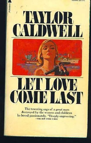 Let Love Come Last by Caldwell, Taylor (Novembe... B014GG6UIE Book Cover