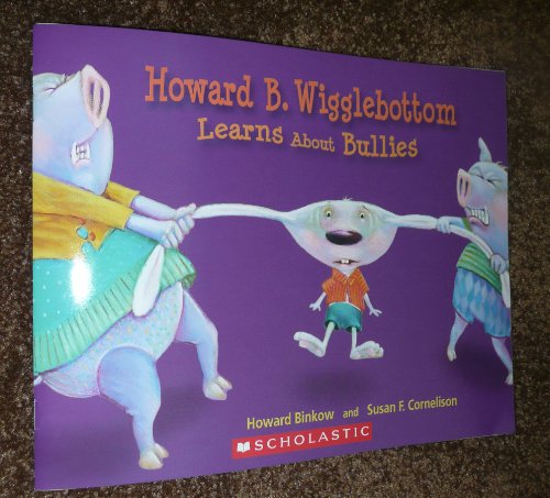 Howard B. Wigglebottom Learns About Bullies 0545510279 Book Cover