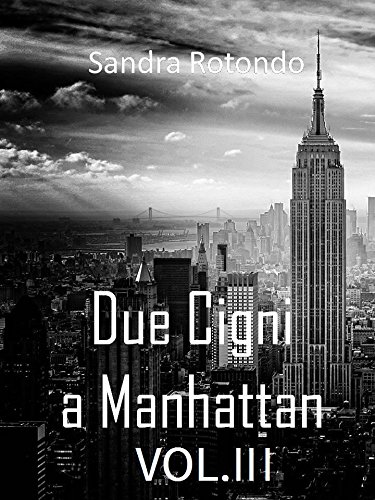 Due Cigni a Manhattan Vol III Due Cigni a Manhattan Vol III