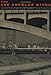 The Los Angeles River: Its Life, Death, and Possible Rebirth (Creating the North American Landscape)