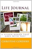 Life Journal: A Vision Board That Goes With You!