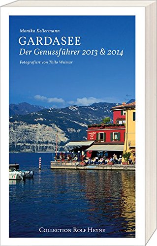 Gardasee. Der Genussführer 2013 & 2014