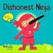 Dishonest Ninja: A Children's Book About Lying and Telling the Truth (Ninja Life Hacks)