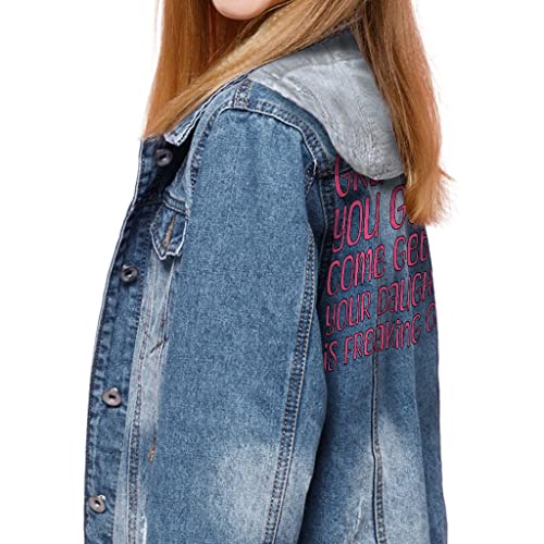 Your Daughter Is Freaking Out Hooded Denim Jacket for Kids - Print Jean Jacket - Unique Denim Jacket for Kids2